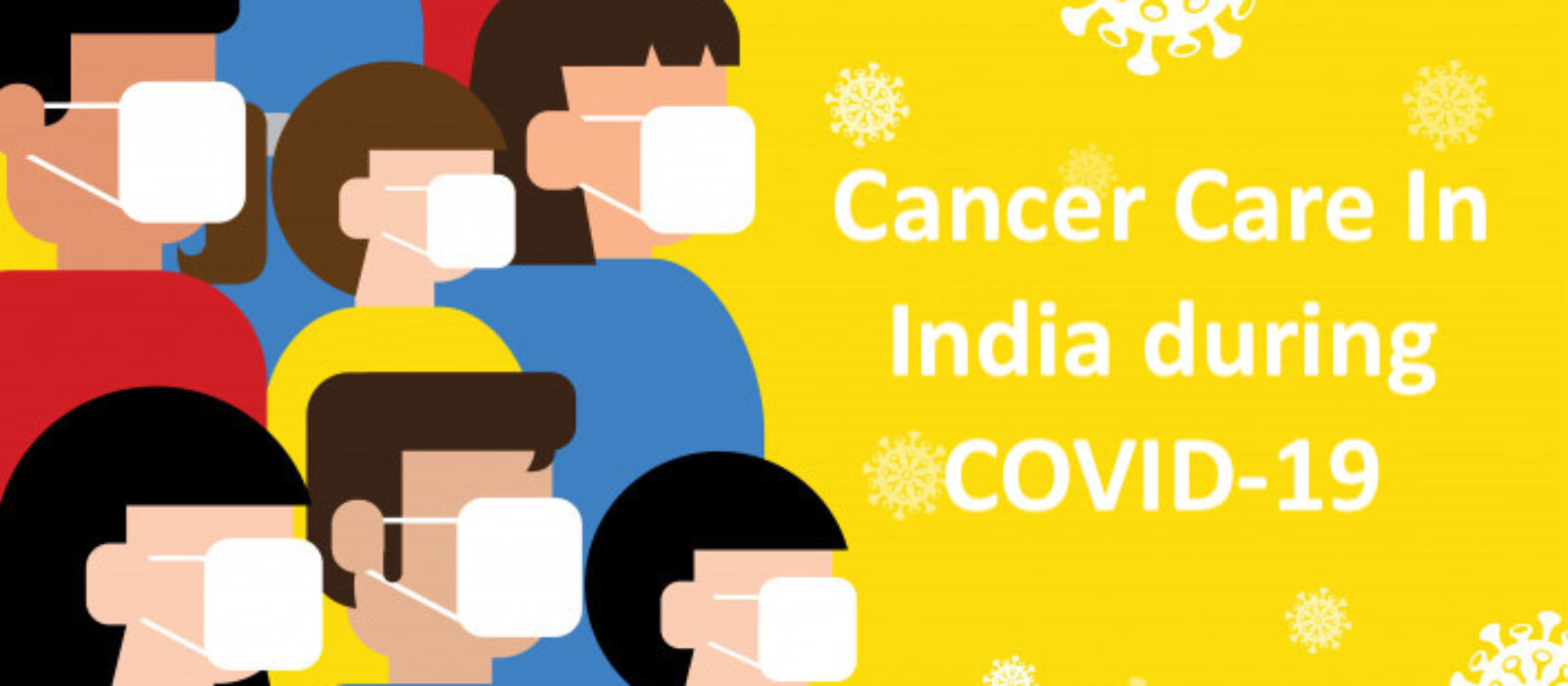 Cancer Care in India during COVID-19